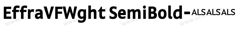 EffraVFWght SemiBold字体转换 EffraVFWght SemiBold字体转换